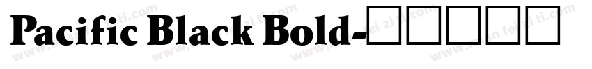 Pacific Black Bold字体转换